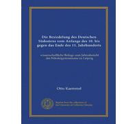 Die Besiedelung des Deutschen Südostens vom Anfange des 10. egen das Ende des 11. Jahrhunderts: wissenschaftliche Beilage zum Jahresbericht des Nikolaigymnasiums zu Leipzig