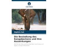 Die Besiedlung des Kongobeckens und ihre Auswirkungen: Der Fall der Teke und ihrer Nachbarn, der Kongo und Ngala, in Kongo-Brazzaville