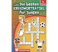 Die besten Kreuzworträtsel für Jungen - Tintentiger 1. Klasse: Rätsel für Erstleser zum Schreiben- und Lesenlernen ab 6 Jahren | inkl. Leseübungen und Ausmalbildern