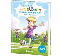Die besten Leselöwen-Fußballgeschichten zum Lesenlernen: Sammelband mit kurzen Geschichten mit Leselernschrift ABeZeh - Perfekt für die Fußball-WM 2026 - Erstlesebuch für Kinder ab 6 Jahren
