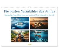 Die besten Naturbilder des Jahres - Einzigartige Augenblicke (Wandkalender 2026 DIN A3 quer), CALVENDO Monatskalender: Erleben Sie die Magie der Natur, eingefangen durch KI.