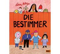 Die Bestimmer: Ein Bilderbuch über Ausgrenzung und sich-zur-Wehr-setzen für Kinder ab 4 Jahren