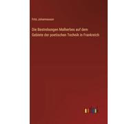 Die Bestrebungen Malherbes auf dem Gebiete der poetischen Technik in Frankreich
