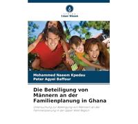 Die Beteiligung von Männern an der Familienplanung in Ghana