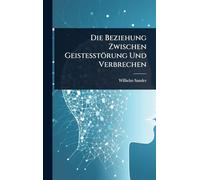 Die Beziehung Zwischen Geistesstörung Und Verbrechen