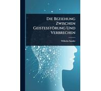 Die Beziehung Zwischen Geistesstörung Und Verbrechen