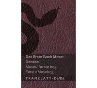 Die Bibel / Bibelen - Das Erste Buch Mose (Genese) / Moses første bog (Første Mosebog): Tranzlaty Deutsch Dansk