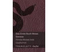 Die Bibel / Bibeln - Das Erste Buch Mose (Genese) / Första Moses bok (Uppkomst): Tranzlaty Deutsch Svenska
