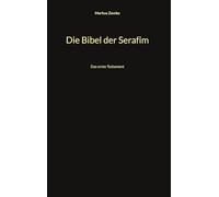 Die Bibel der Serafim: Das erste Testament: 1