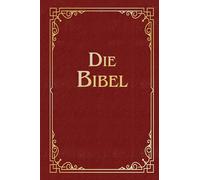 Die Bibel (Geschenkausgabe, Cabra-Leder)