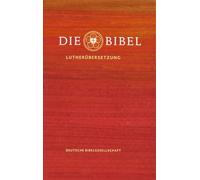 Die Bibel: Lutherbibel Revidiert 2017: Luther Bible: 2017 Revised Edition