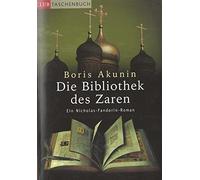 Die Bibliothek des Zaren. Ein Nicholas-Fandorin-Roman