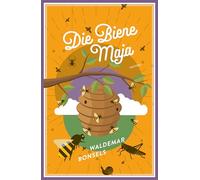 Die Biene Maja und ihre Abenteuer: Das Original - vollständige, ungekürzte Ausgabe: 32