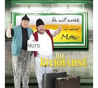 Die Bierhähne - Ich Will Zurück zu Meiner Mutter