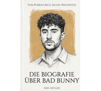 Die Biografie über Bad Bunny: Von Puerto Rico an die Weltspitze