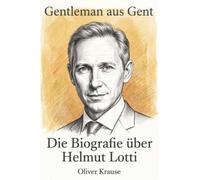 Die Biografie über Helmut Lotti: Gentleman aus Gent