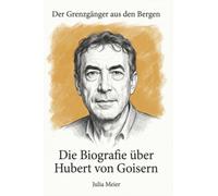 Die Biografie über Hubert von Goisern: Der Grenzgänger aus den Bergen