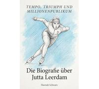 Die Biografie über Jutta Leerdam: Tempo, Triumph und Millionenpublikum