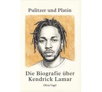 Die Biografie über Kendrick Lamar: Pulitzer und Platin