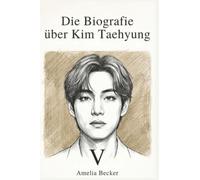 Die Biografie über Kim Taehyung: V