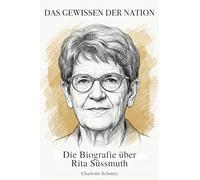 Die Biografie über Rita Süssmuth: Das Gewissen der Nation