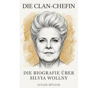 Die Biografie über Silvia Wollny: Die Clan-Chefin