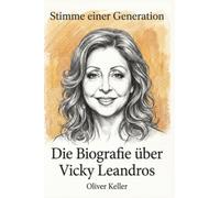 Die Biografie über Vicky Leandros: Stimme einer Generation