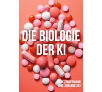 Die Biologie der KI: Künstliche Intelligenz als digitaler Organismus