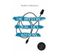 Die Bittere Qual Des Wissens (ebook)