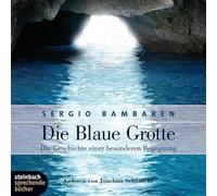 Die Blaue Grotte. Die Geschichte einer besonderen Begegnung. 2 CDs