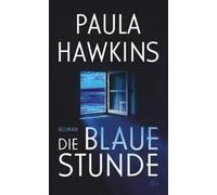 Die Blaue Stunde | Paula Hawkins