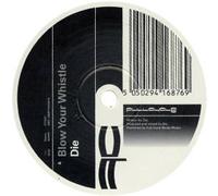 die - Blow Your Whistle [Vinilo]