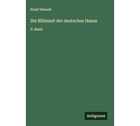 Die Blütezeit der deutschen Hanse: II. Band
