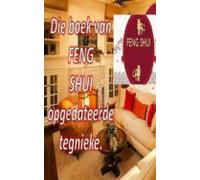 Die Boek Van Feng Shui Opgedateerde Tegnieke (ebook)