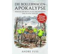 Die Bollerwagen-Apokalypse: Warum der beste Platz am Vatertag das eigene Sofa ist (Satirische Protokolle des Wahnsinns)