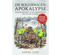 Die Bollerwagen-Apokalypse: Warum der beste Platz am Vatertag das eigene Sofa ist (Satirische Protokolle des Wahnsinns)
