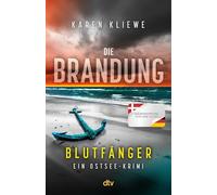 Die Brandung - Blutfänger: Ein Ostsee-Krimi | Der 4. Fall für das außergewöhnliche Ermittler-Team aus dem hohen Norden