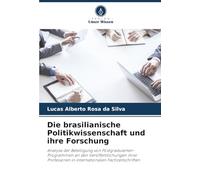 Die brasilianische Politikwissenschaft und ihre Forschung: Analyse der Beteiligung von Postgraduierten-Programmen an den Veröffentlichungen ihrer Professoren in internationalen Fachzeitschriften