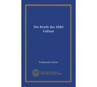 Die Briefe des Abbé Galiani (v.1)