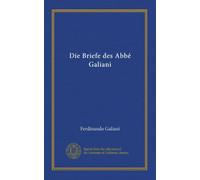 Die Briefe des Abbé Galiani (v.2)