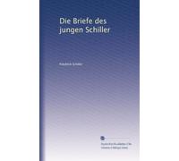 Die Briefe des jungen Schiller