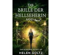 Die Brille der Hellseherin Band 4: Das Schicksal klopft an