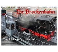 Die Brockenbahn - Mit Volldampf durch den Harz (Wandkalender 2026 DIN A4 quer), CALVENDO Monatskalender: Loks der Harzer Schmalspurbahnen