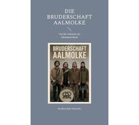 Die Bruderschaft Aalmolke: Von der Aalzucht zur bekannten Band