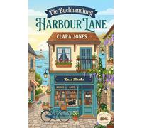 Die Buchhandlung Harbour Lane (Thornwick Village, Band 1): Ein Liebesroman aus einem kleinen englischen Küstenort | Enemies to Lovers, Slow Burn, Closed Door