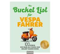 Die Bucket List für Vespa Fahrer: 100 Dinge, die man als Vespa-Fan erlebt haben muss. Geschenk für Vespa-Fans