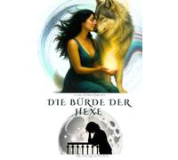 Die Bürde der Hexe: Mondlegenden