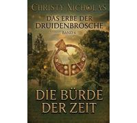 Die Bürde der Zeit: Eine düstere irische historische Fantasy: 6 (Das Erbe Der Druidenbrosche)