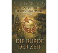 Die Bürde der Zeit: Eine düstere irische historische Fantasy (Das Erbe der Druidenbrosche)