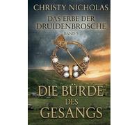 Die Bürde des Gesangs: Eine düstere irische historische Fantasy: 5 (Das Erbe Der Druidenbrosche)